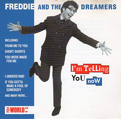 FREDDIE & THE DREAMERS - I'M TELLING YOU NOW