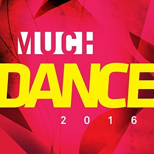 VARIOUS - MUCHDANCE 2016