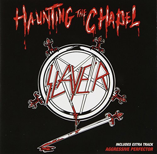 SLAYER - HAUNTING THE CHAPEL