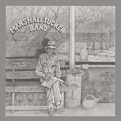 THE MARSHALL TUCKER BAND - WHERE WE ALL BELONG