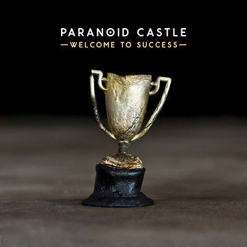 PARANOID CASTLE  - WELCOME TO SUCCESS