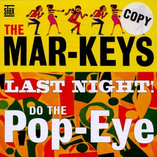 THE MAR-KEYS - LAST NIGHT! + DO THE POP-EYE + 5 BONUS TRACKS