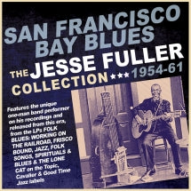 JESSE FULLER - SAN FRANCISCO BAY BLUES: COLLECTION 1954-61 [CD]