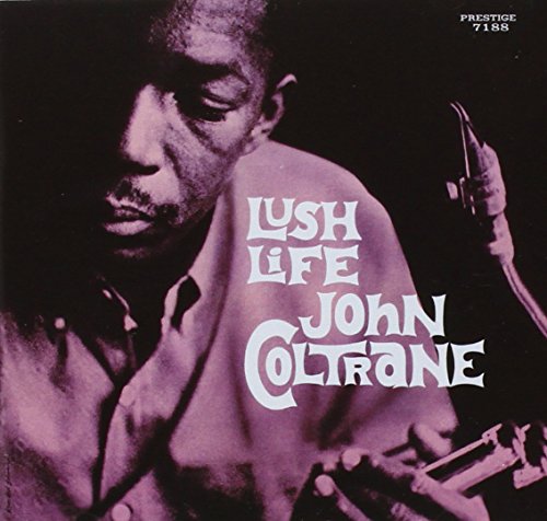 COLTRANE, JOHN - LUSH LIFE