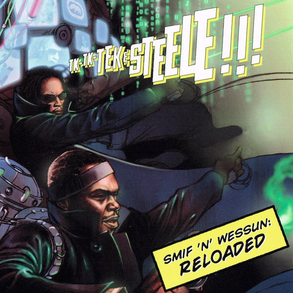 SMIF-N-WESSUN  - TEK N STEELE: RELOADED