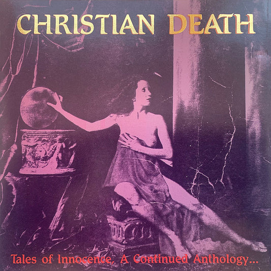 CHRISTIAN DEATH  - TALES OF INNOCENCE CONTINUED-ANTHOLOGY