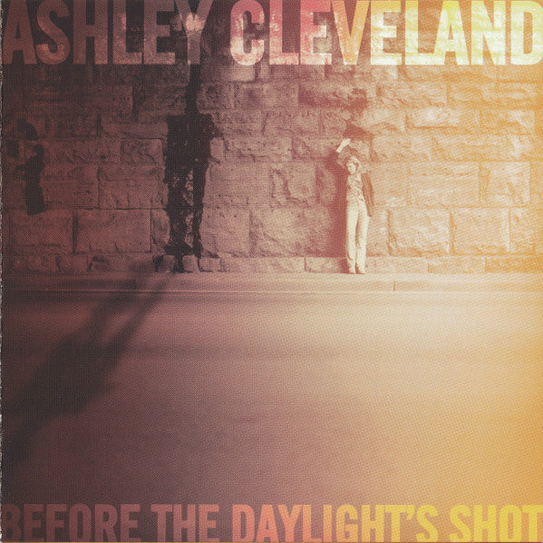 CLEVELAND, ASHLEY  - BEFORE THE DAYLIGHT'S SHOT