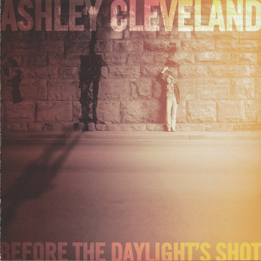CLEVELAND, ASHLEY  - BEFORE THE DAYLIGHT'S SHOT