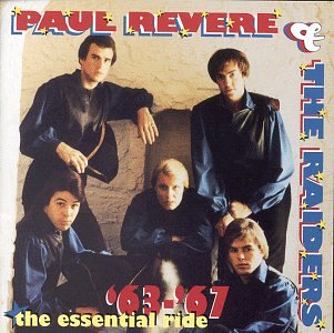 PAUL REVERE & RAIDERS - ESSENTIAL RIDE 63-67