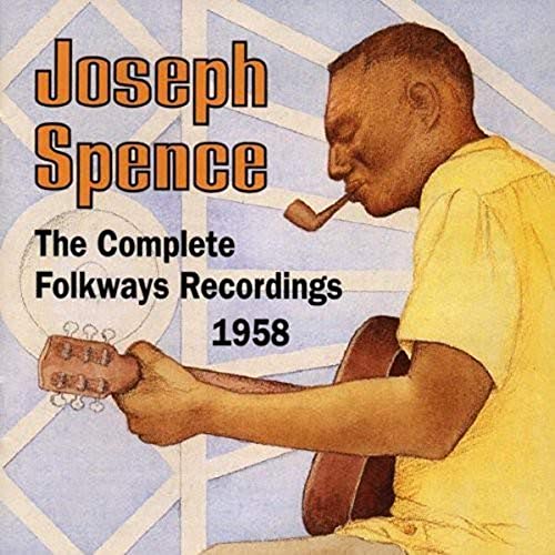 SPENCE, JOSEPH - JOSEPH SPENCE: THE COMPLETE FOLKWAYS RECORDINGS, 1958