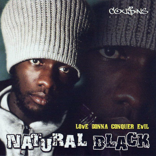 NATURAL BLACK  - LOVE GONNA CONQUER EVIL