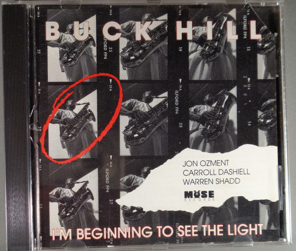 HILL, BUCK  - I'M BEGINNING TO SEE THE LIGHT
