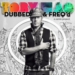 TOBYMAC  - DUBBED & FREQD: A REMIX