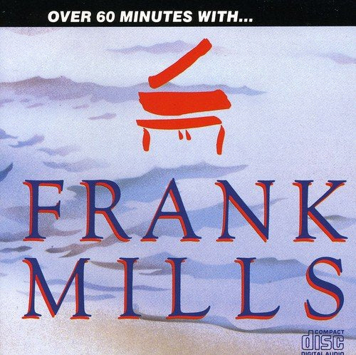 MILLS, FRANK - OVER 60 MINUTES WITH FRANK MILLS