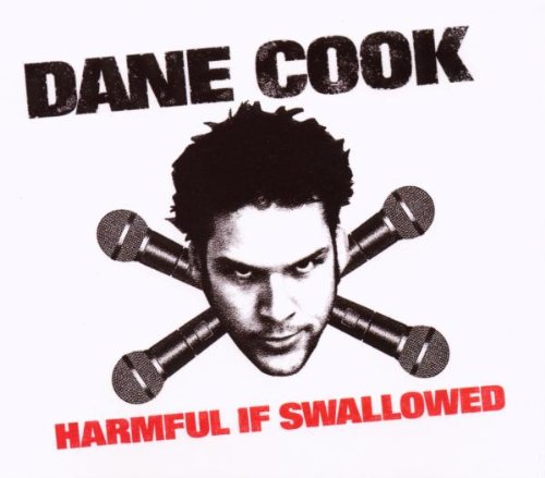 COOK, DANE - HARMFUL IF SWALLOWED