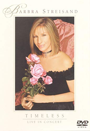 BARBRA STREISAND: TIMELESS - LIVE IN CONCERT