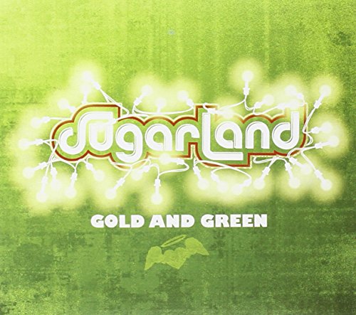 SUGARLAND - GOLD AND GREEN