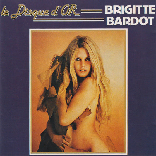 BARDOT, BRIGITTE  - LE DISQUE D'OR