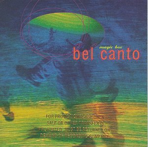 BEL CANTO - MAGIC BOX