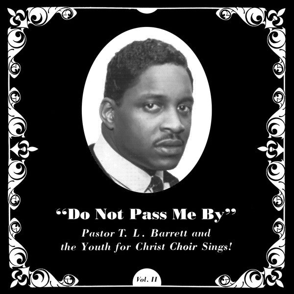 BARRETT, PASTOR T.L.  - DO NOT PASS ME BY