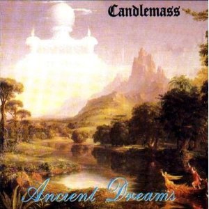 CANDLEMASS - ANCIENT DREAMS