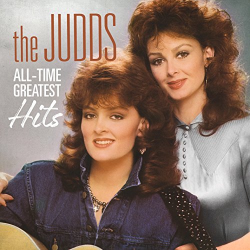 THE JUDDS - ALL TIME GREATEST HITS