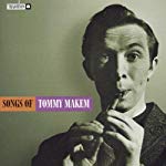 MAKEM, TOMMY - SONGS OF