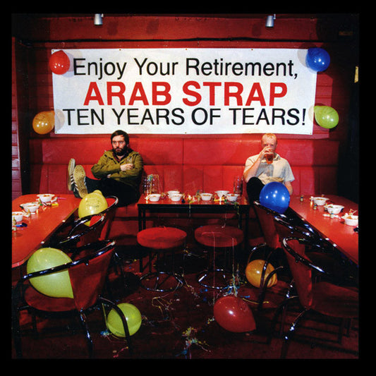 ARAB STRAP  - TEN YEARS OF TEARS
