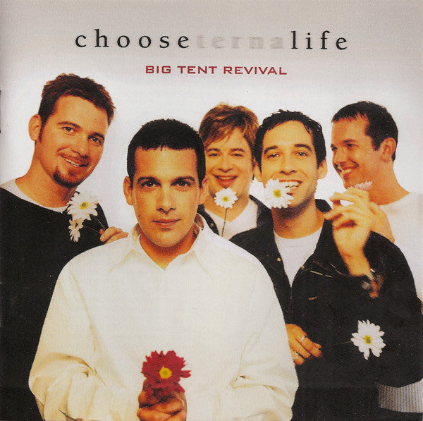 BIG TENT REVIVAL  - CHOOSE LIFE