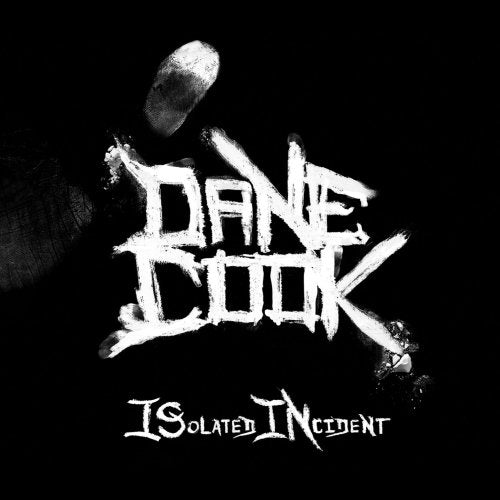 COOK, DANE - ISOLATED INCIDENT