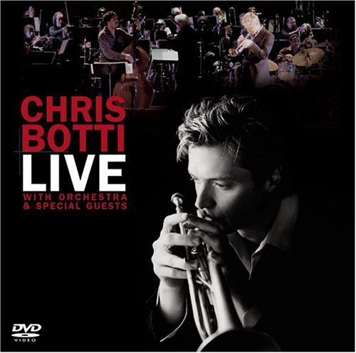 BOTTI, CHRIS  - CHRIS BOTTI - LIVE: WITH ORCHESTRA AND SPECIAL GUESTS  (DVD + BONUS CD FANPACK) (2006)