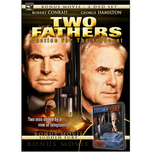 TWO FATHERS: JUSTICE FOR THE INNOCENT / SUDDEN FURY