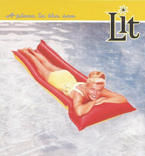 LIT - A PLACE IN THE SUN