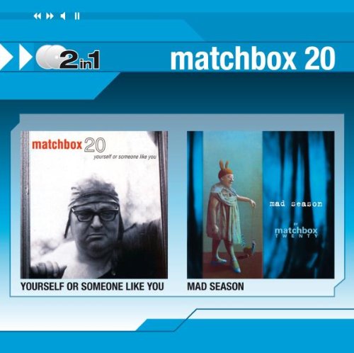 MATCHBOX TWENTY - 2 IN 1 - YOURSELF../MAD SEASON