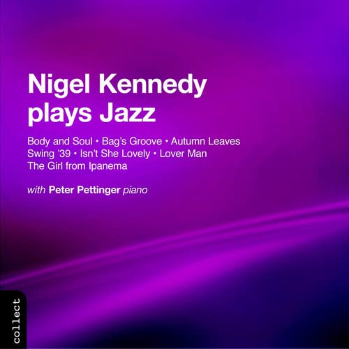 KENNEDY, NIGEL  - PLAYS JAZZ