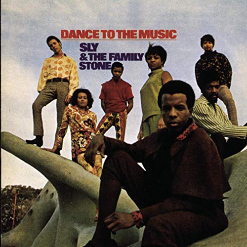 SLY AND THE FAMILY STONE - DANCE TO THE MUSIC