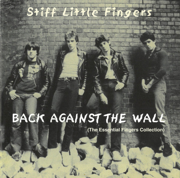 STIFF LITTLE FINGERS  - BACK AGAINST THE WALL