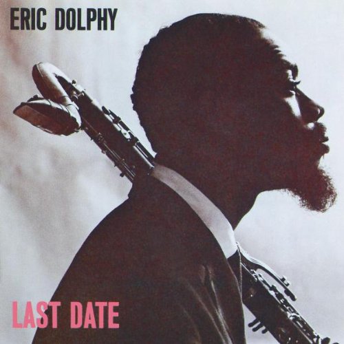 DOLPHY, ERIC - LAST DATE