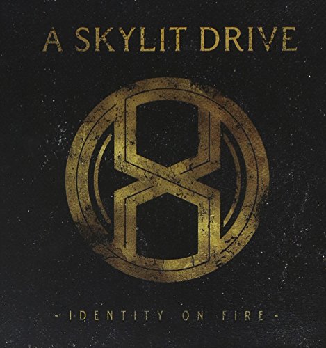 SKYLIT DRIVE - IDENTITY ON FIRE