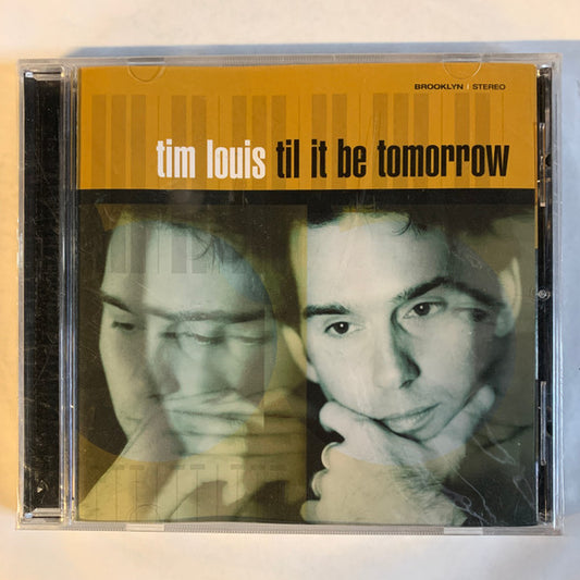 LOUIS, TIM  - 'TIL IT BE TOMORROW
