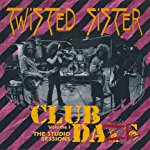 TWISTED SISTER - CLUB DAZE