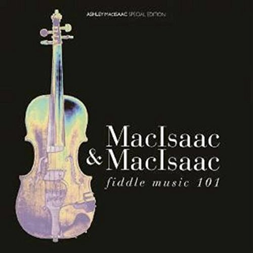 MACISAAC,ASHLEY - FIDDLE MUSIC 101