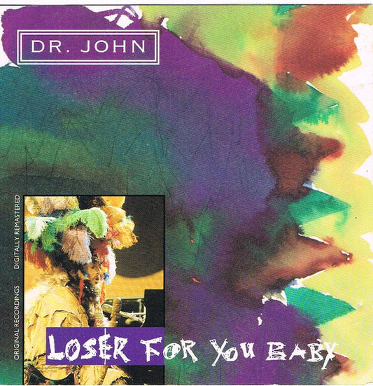 DR. JOHN  - LOSER FOR YOU BABY