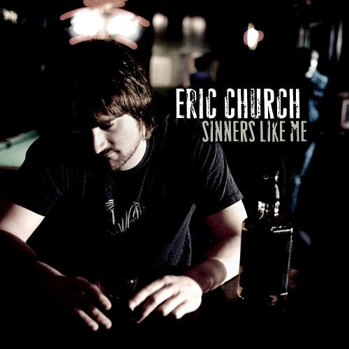 ERIC CHURCH - SINNERS LIKE ME