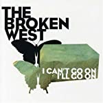 BROKEN WEST - I CAN'T GO ON, I'LL GO ON