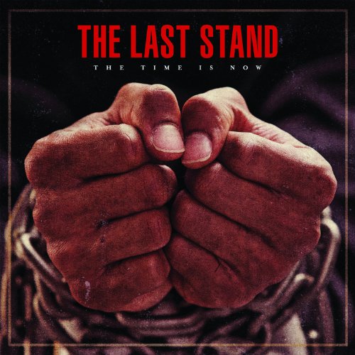 THE LAST STAND - THE TIME IS NOW