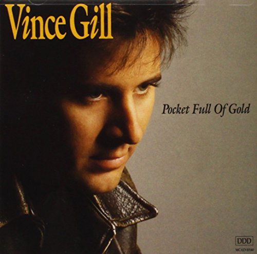 VINCE GILL - POCKET FULL OF GOLD