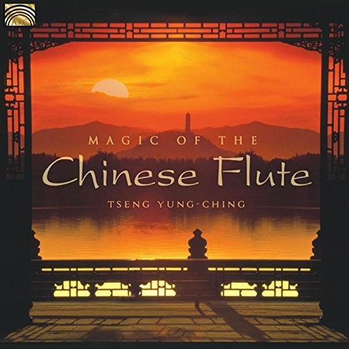 YUNG-CHING, TSENG  - MAGIC OF THE CHINESE FLUTE