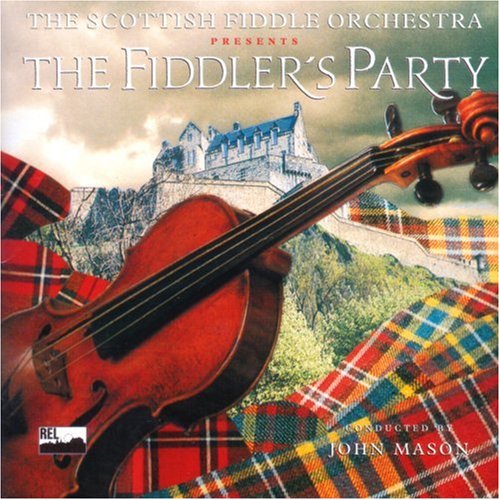 SCOTTISH FIDDLE ORCHESTRA - FIDDLER'S PARTY