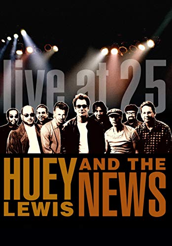 HUEY LEWIS & THE NEWS: LIVE AT 25